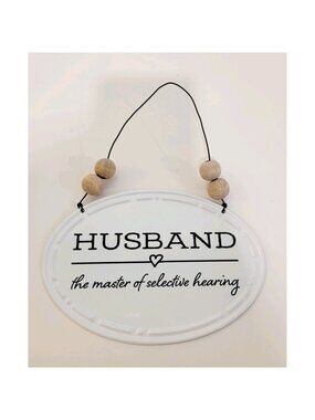 Husband Tin Hanging Sign Master of Selective Hearing White Black 5" inch